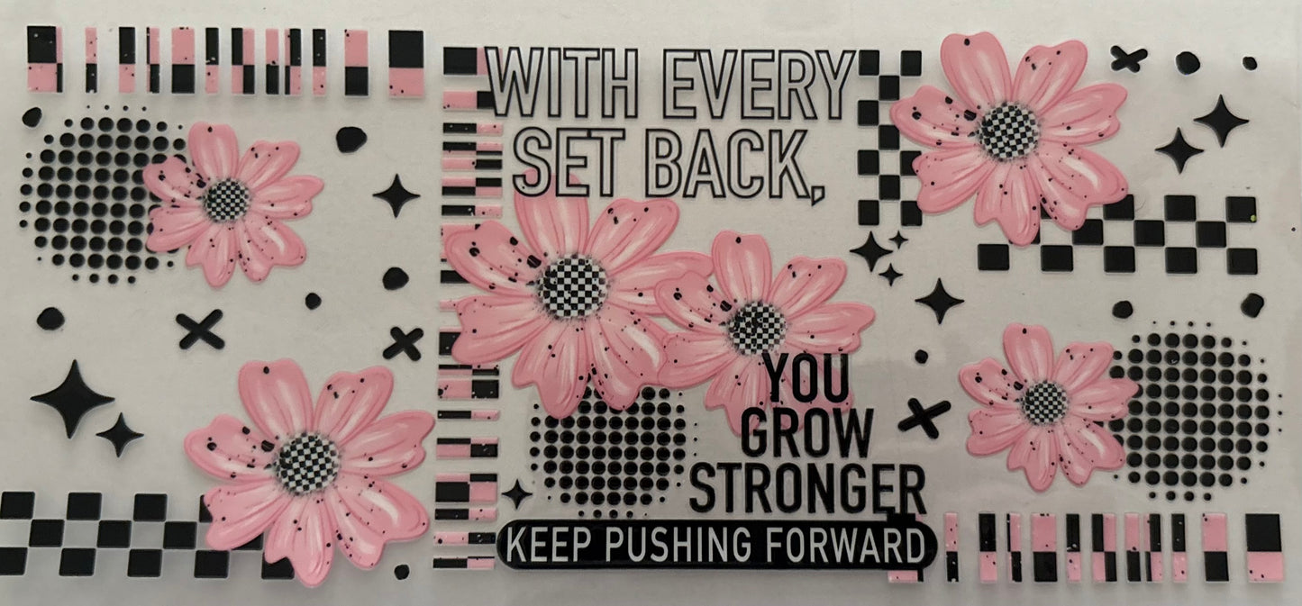 With Every Set Back You Grow Stronger Decal