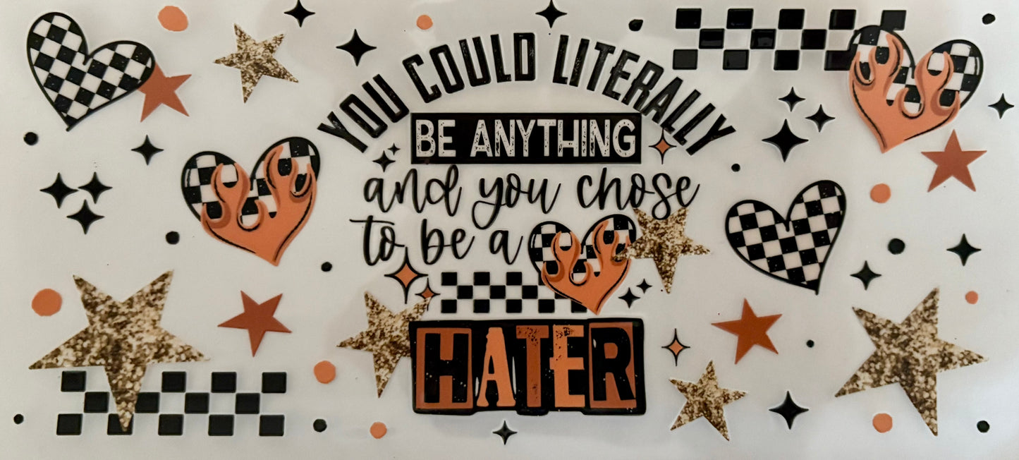 Choose to be a Hater Decal