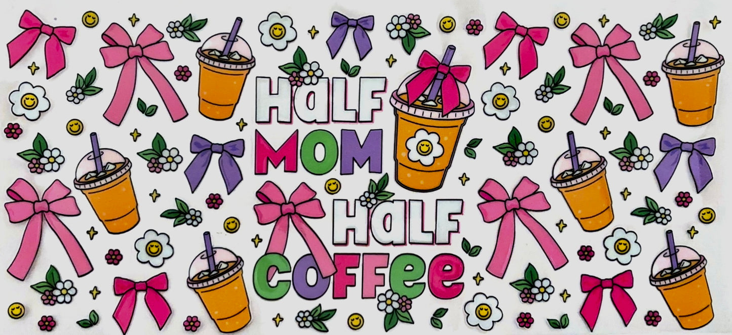 Half Mom Half Coffee Decal #11