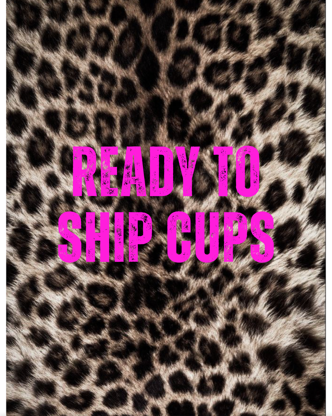 READY TO SHIP CUPS