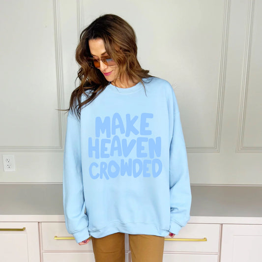 Make Heaven Crowded Crew Neck - Preorder