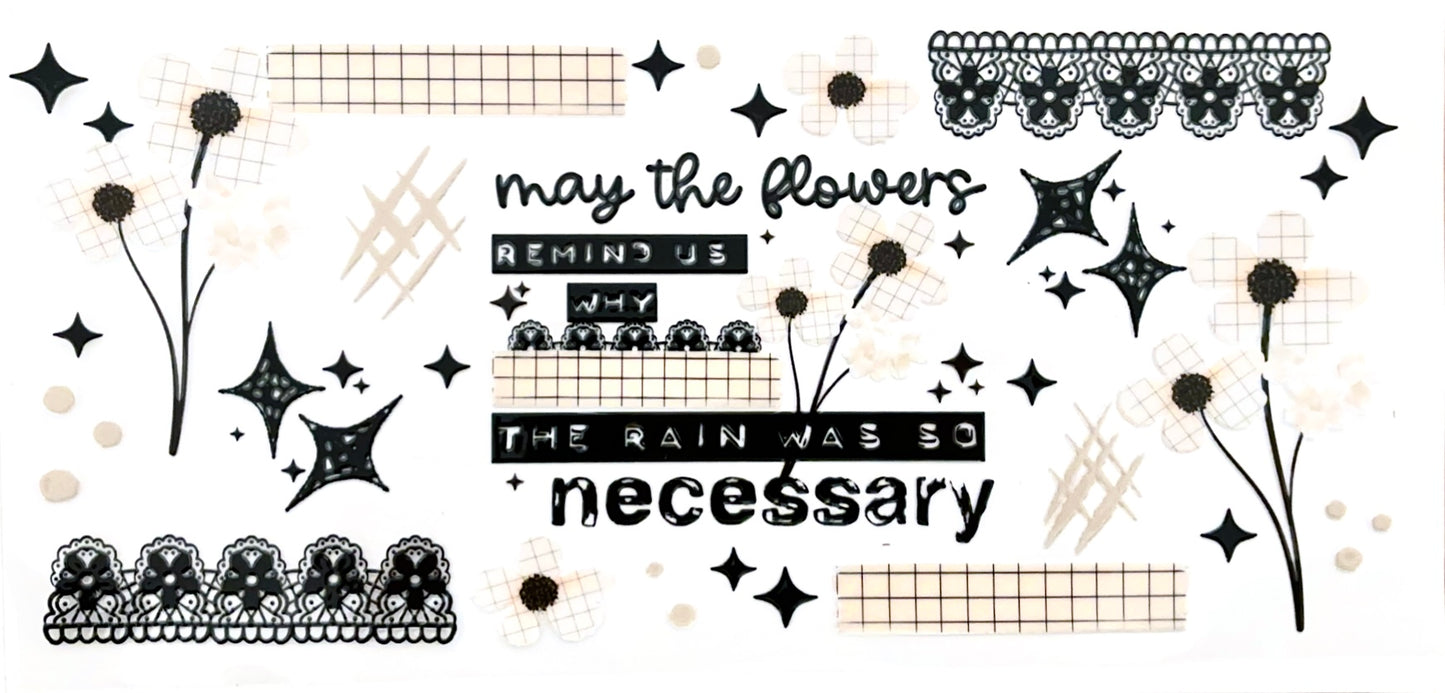 Flowers Remind Us Why Rain is Necessary Decal #56