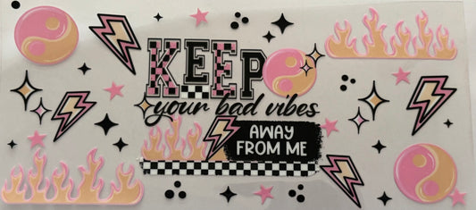 Keep your Bad Vibes Away Decal