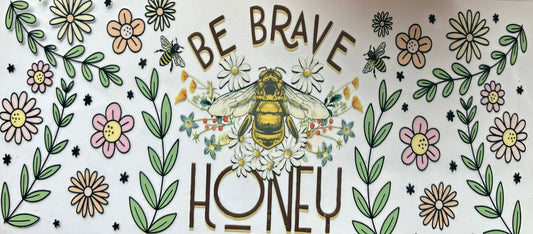 Be Brave Honey Decal