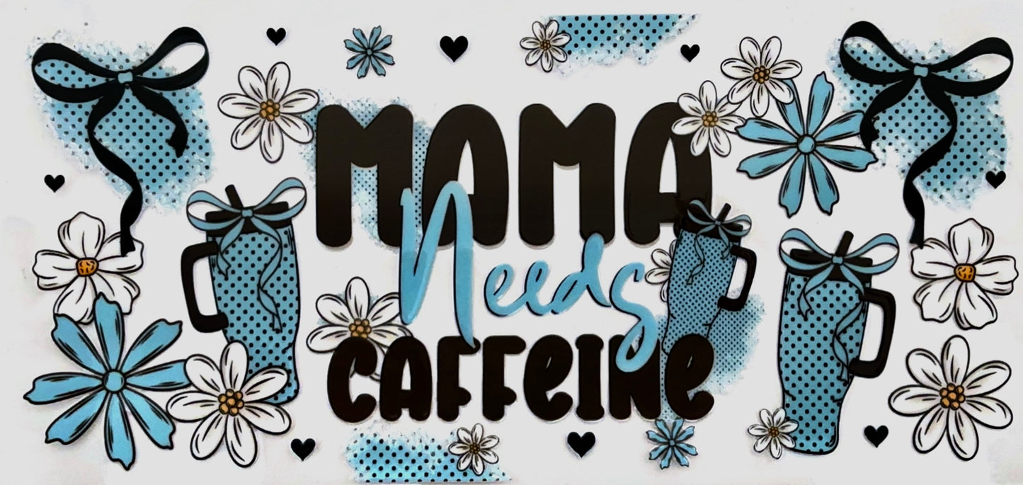 Mama Needs Caffeine Decal #9