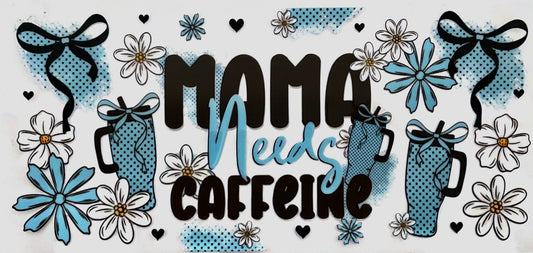Mama Needs Caffeine Decal #9